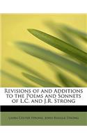Revisions of and Additions to the Poems and Sonnets of L.C. and J.R. Strong