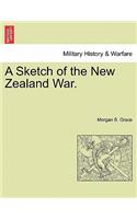 A Sketch of the New Zealand War.