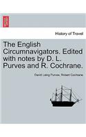 English Circumnavigators. Edited with notes by D. L. Purves and R. Cochrane.