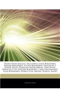 Articles on People from Ajaccio, Including: Louis Bonaparte, J R Me Bonaparte, Lucien Bonaparte, Napoleon I, Joseph Fesch, Fran OIS-Xavier Ortoli, Tin