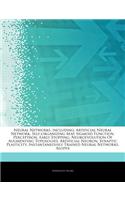 Articles on Neural Networks, Including: Artificial Neural Network, Self-Organizing Map, Sigmoid Function, Perceptron, Early Stopping, Neuroevolution o