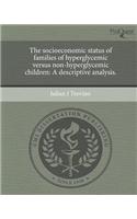 The Socioeconomic Status of Families of Hyperglycemic Versus Non-Hyperglycemic Children: A Descriptive Analysis.