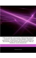 Articles on 1940 in Europe, Including: Operation Collar (Convoy), Second Vienna Award, Treznea Massacre, IP Massacre, Soviet Occupation of Bessarabia