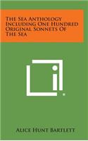 The Sea Anthology Including One Hundred Original Sonnets of the Sea