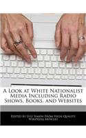 A Look at White Nationalist Media Including Radio Shows, Books, and Websites