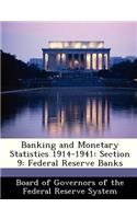 Banking and Monetary Statistics 1914-1941: Section 9: Federal Reserve Banks(English)
