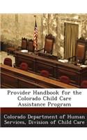 Provider Handbook for the Colorado Child Care Assistance Program