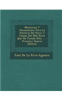 Memorias y Documentos Para La Historia del Peru: Y Causas del Mal Exito Que Ha Tenido Esta ...: Y Causas del Mal Exito Que Ha Tenido Esta ...