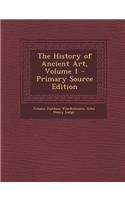 The History of Ancient Art, Volume 1 - Primary Source Edition