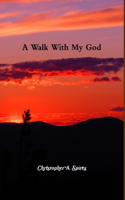 Walk With My God