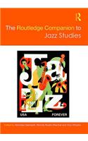 The Routledge Companion to Jazz Studies