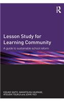Lesson Study for Learning Community: A guide to sustainable school reform