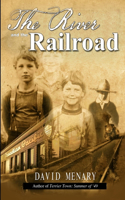 River and the Railroad (3rd Edition Paperback)