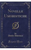 Novelle Umoristiche (Classic Reprint)