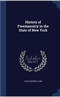 History of Freemasonry in the State of New York: (English)