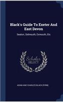 Black's Guide To Exeter And East Devon