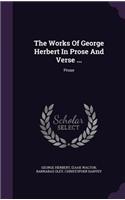 The Works of George Herbert in Prose and Verse ...