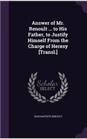 Answer of Mr. Renoult ... to His Father, to Justify Himself From the Charge of Heresy [Transl.]