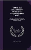 A Short But Comprehensive System of the Geography of the World