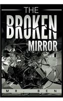 The Broken Mirror