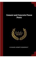 Cement and Concrete Fence Posts