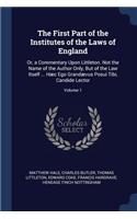 First Part of the Institutes of the Laws of England