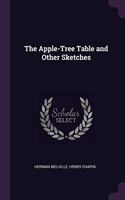 The Apple-Tree Table and Other Sketches