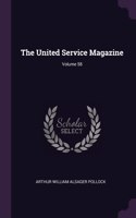 United Service Magazine; Volume 58