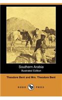 Southern Arabia (Illustrated Edition) (Dodo Press)