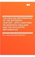 The English Reformation of the Sixteenth Century