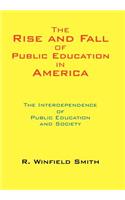 Rise and Fall of Public Education in America