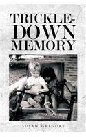 Trickle-Down Memory