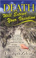 Death Will Extend Your Vacation: (Five Star Mystery Series)