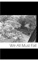 We All Must Fall