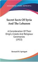 Secret Sects Of Syria And The Lebanon