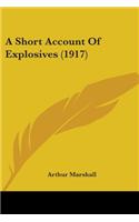 A Short Account Of Explosives (1917)