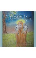 No Greater Love