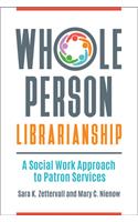 Whole Person Librarianship