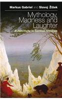 Mythology, Madness, and Laughter
