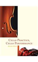 Cello Practice, Cello Performance