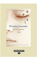 Guided Imagery for Healing Children and Teens