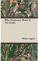 What Democracy Meant to the Greeks