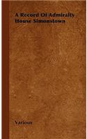 A Record Of Admiralty House Simonstown: (English)