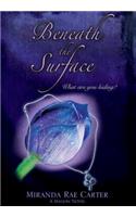 Beneath the Surface