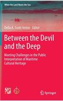 Between the Devil and the Deep: Meeting Challenges in the Public Interpretation of Maritime Cultural Heritage