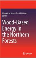 Wood-Based Energy in the Northern Forests