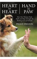 Heart to Heart, Hand in Paw: How One Woman Finds Faith and Hope Through the Healing Love of Animals(English)