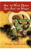 How the Wind Demon Been Save' the World: (English)