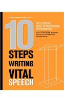 10 Steps to Writing a Vital Speech