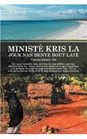 Ministe Kris La Jouk Nan Denye Bout Late